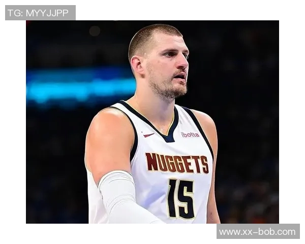 约基奇盛赞瓦兰天赋出众称其为另一个版本的自己